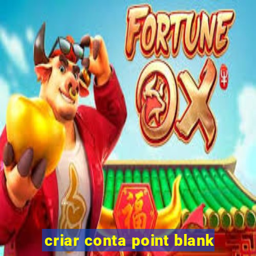 criar conta point blank